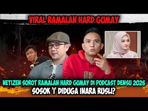 Netizen Sorot Ramalan Hard Gumay di Podcast Densu 2026⁉️ Sosok 'I' Diduga Inara Rusli?