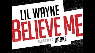 Weezy Wednesdays | Episode 10: Lil Wayne featuring Drake &quot;Believe Me&quot; (Carter V)