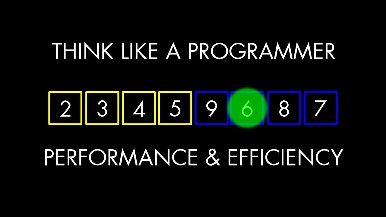Performance & Efficiency (Think Like a Programmer)
