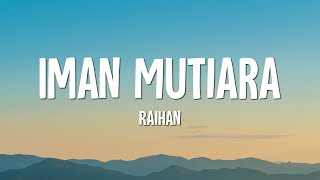 Download lagu Raihan - Iman Mutiara (Lirik) mp3