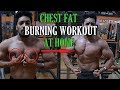 CHEST FAT BURNING WORKOUT AT HOME - NO EQUIPMENT | How To Lose Chest Fat At HOME Fast