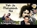 Yeh Joh Mohabbat Hai | Sukhwinder Singh's Tribute to Kishor Da on his Birthday