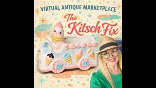 The Kitsch Fix Mondays On Virtual Antique Marketplace With TJVH