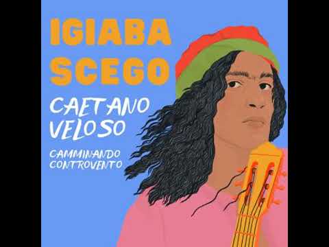 Caetano Veloso. Camminando controvento - Igiaba Scego