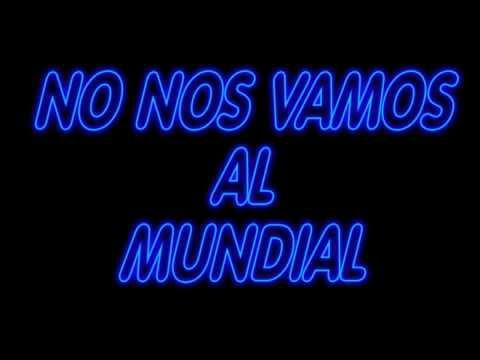 Ulises Silva - NO NOS VAMOS AL MUNDIAL