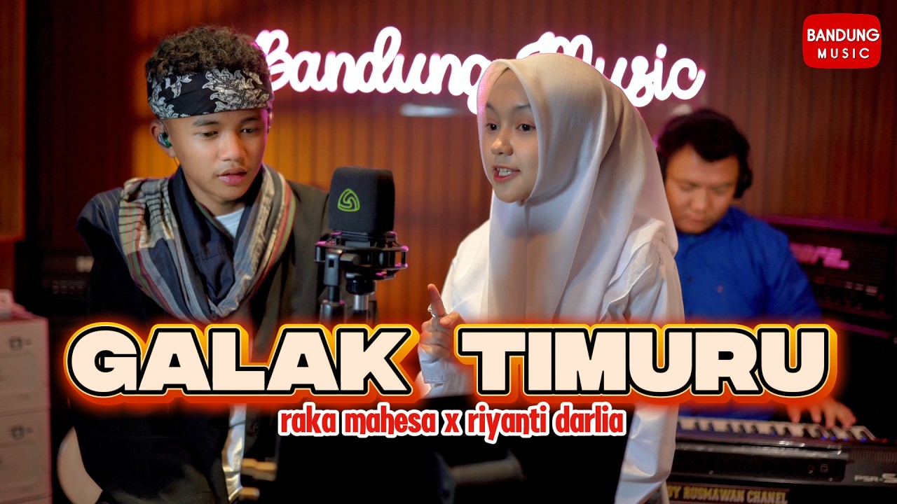 GALAK TIMURU - RAKA MAHESA X RIYANTI DARLIA [COVER]