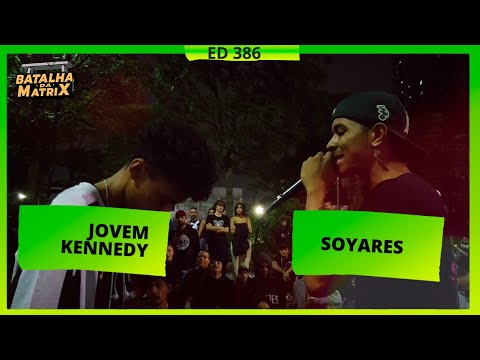 Jovem Kennedy x Soyares | 1ª Fase | Batalha da Matrix [386]