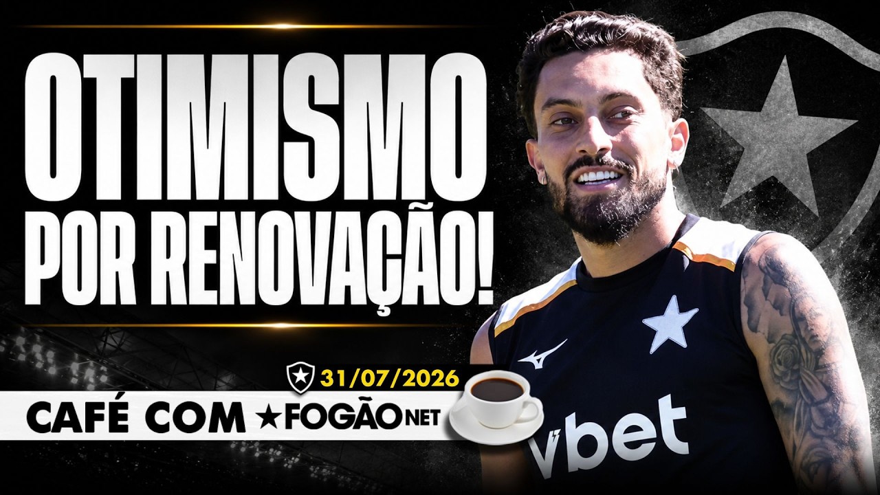 LIVE CAFÉ COM FOGÃONET | Botafogo confia em renovação de Alex Telles; cinco vagas para inscrição na Sul-Americana