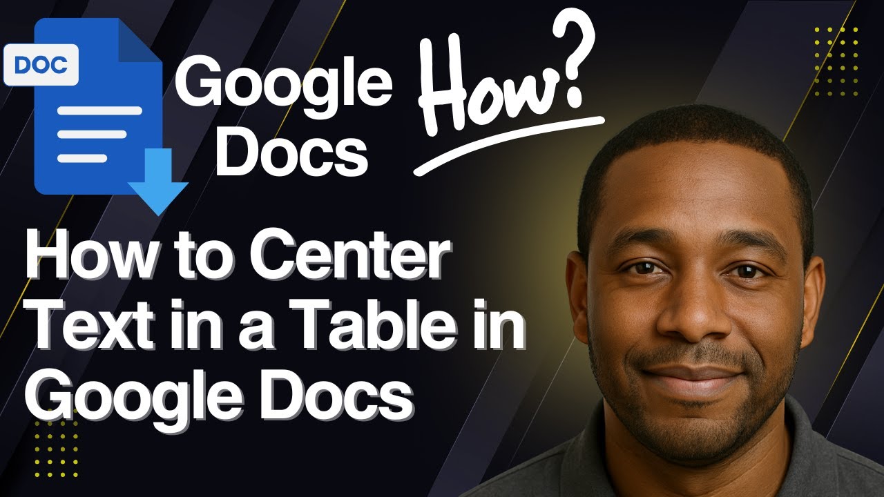 How to Center Text in a Table in Google Docs – Complete Tutorial