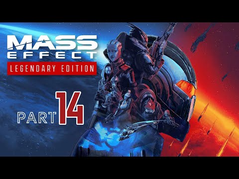 MASS EFFECT 3 LEGENDARY EDITIONS -  Walkthrough Part 14