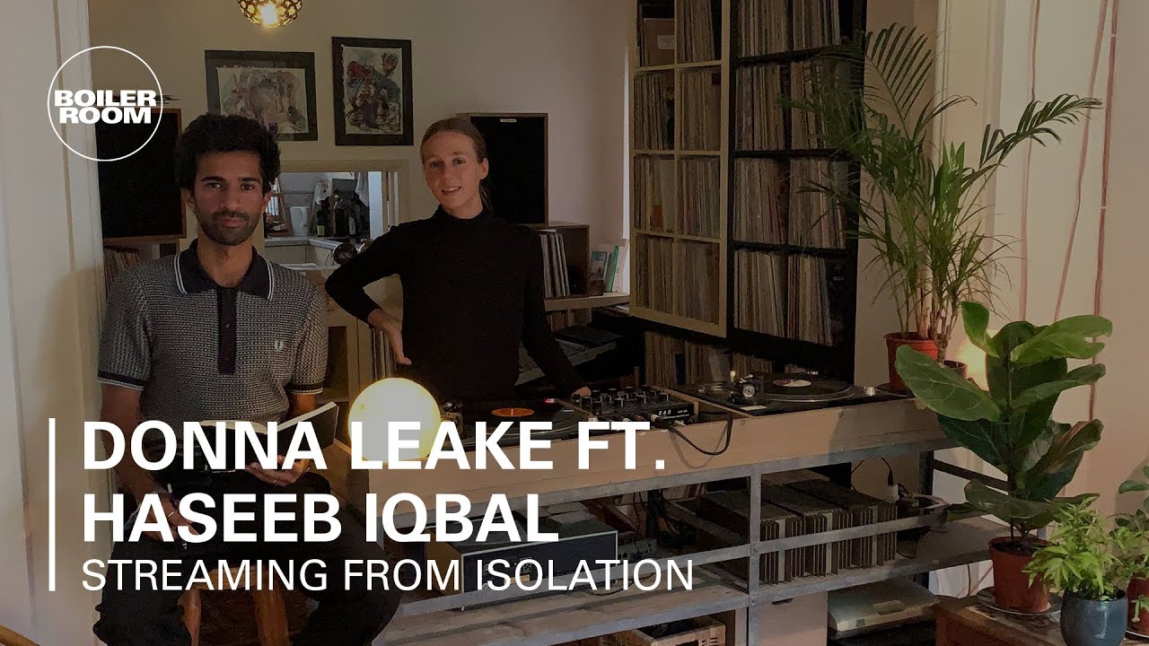 Donna Leake - Boiler Room: Streaming from Isolation