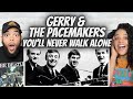 FIRST TIME HEARING Gerry & The Pacemakers  - You'll Never Walk Alone REACTION
