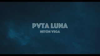 Neton Vega - Pvta Luna (Video Oficial)