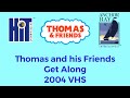 Opening To Thomas And Friends Thomas And His Friends Get Along 2004 VHS