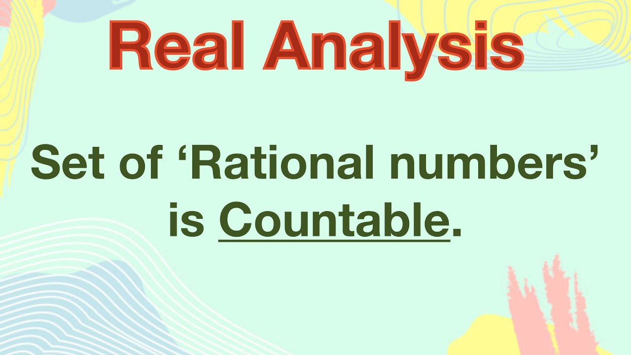 Set of Rational numbers is Countable | Real Analysis | Sets | numbers | Topology | Msc | Bsc