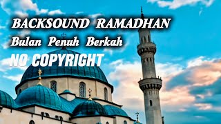 Download lagu Backsound Ramadhan, Bulan Penuh Berkah | No Copyright mp3