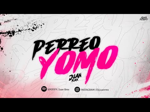 Juan Rmx - PERREO YOMO 💸