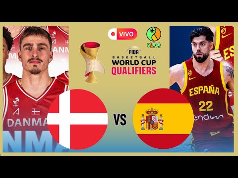 DINAMARCA  VS ESPAÑA | ELIMINATORIAS FIBA QATAR 2027