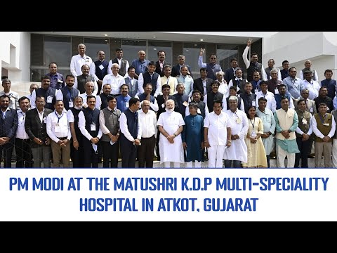 PM Modi at the Matushri K.D.P Multi-speciality Hospital in Atkot, Gujarat
