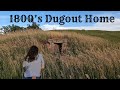 Exploring An 1800 S Pioneer Dugout Home