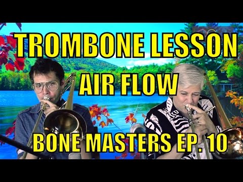 Trombone Lessons: Air Flow - Bone Masters: Ep. 10 - Scott Whitfield - Master Class