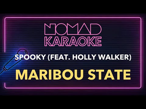 Maribou State - Spooky (feat. Holly Walker) (Karaoke)