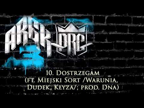 10.PRG ARECZEK - Dostrzegam (ft. Miejski Sort /Warunia, Dudek, Kłyza/; prod. Dna)