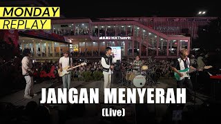 Download lagu D'MASIV - Jangan Menyerah (Live at Monday Replay) mp3 Download lagu D'MASIV - Jangan Menyerah (Live at Monday Replay) mp3