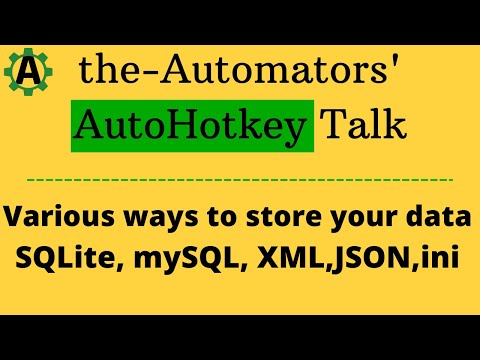 the-Automators AHK-talk: Various ways to store data and their uses