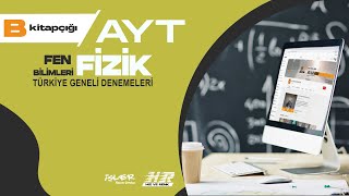 İŞLER TÜRKİYE GENELİ DENEME SINAVI AYT FİZİK B KİTAPÇIĞI
