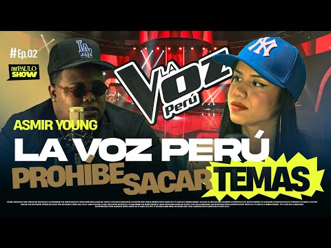 Ep.02 Asmir Young - ¿"La Voz" le prohibió sacar temas? // ThePauloShow