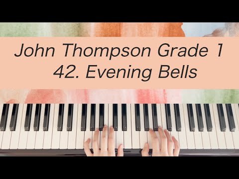 [Piano Tutorial] John Thompson 1st Grade - 42. Evening Bells