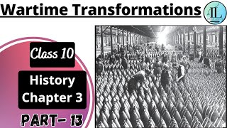 Wartime Transformations | The Inter-War Economy | The Making of Global World | Class 10 History Ch 3