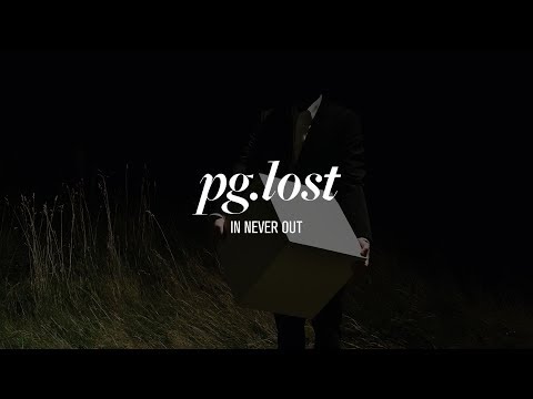 pg.lost - In Never Out - Full Stream