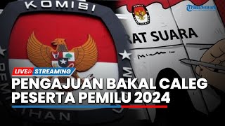 LIVE: Konferensi Pers Pengajuan Bakal Calon Anggota DPR oleh Partai Politik Peserta Pemilu 2024