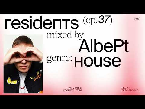 We Are Residents by AlbePt Episode 37 #house #music #dj #mix #exclusive