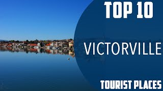 Top 10 Best Tourist Places to Visit in Victorville | USA - English