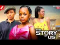 THE STORY OF US NADIA BUARI PEARL SHIM DERA OSADEBE CHUCKS CHYKE Latest 2025 Nigerian Movies