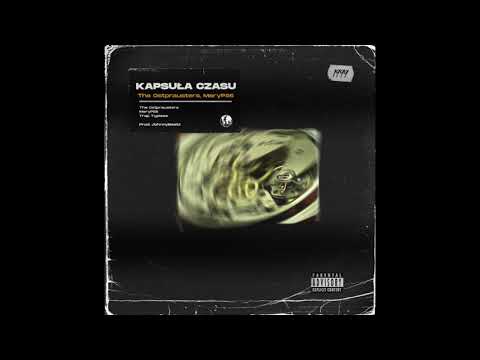 The Ostprausters, MeryP56 feat. Trap Typieee, Don Kasjo - Kapsuła Czasu