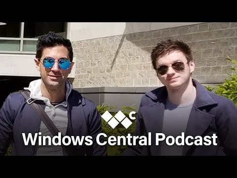 Join us for the latest Windows Central Video Podcast