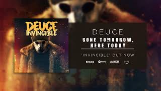 Deuce - Gone Tomorrow Here Today (Official Audio)