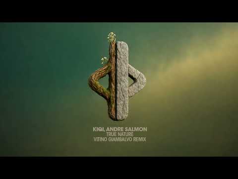 KIQI, Andre Salmon - True Nature (Vitino Giambalvo Remix)