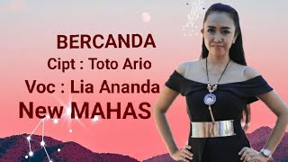 Download lagu Lia Ananda - BERCANDA || Cipta : Toto Ario || Live Bersama New MAHAS mp3