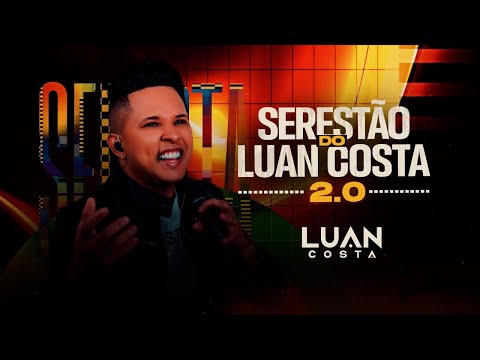 SERESTÃO DO LUAN COSTA 2.0