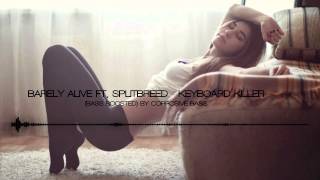 Barely Alive ft. Splitbreed - Keyboard Killer (Bass Boosted)
