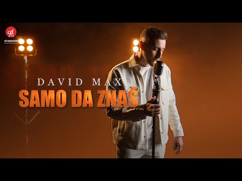 DAVID MAX - SAMO DA ZNAS (OFFICIAL VIDEO)