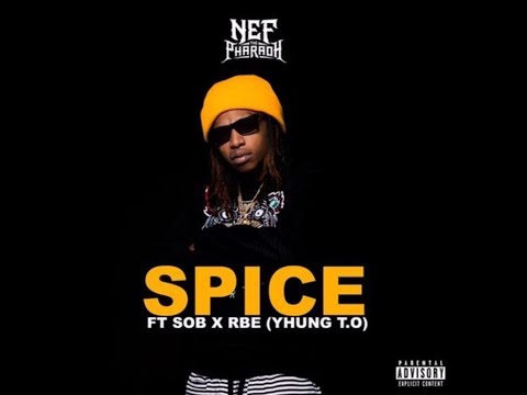 Nef the Pharaoh "Spice" ft Yhung TO (Prod by Chris O'Bannon)