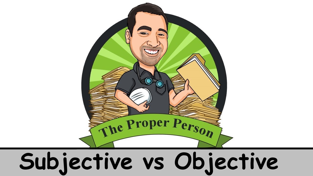 Legal Nuts And Bolts: Subjective vs Objective