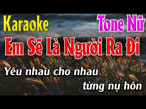 Em Sẽ Là Người Ra Đi - Karaoke Tone Nữ - Karaoke Lâm Organ