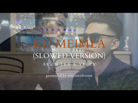 Akum lkr "kü meimla" slow version x veezy (official music video)
